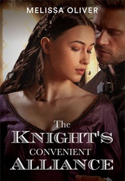 The Knight&#39;s Convenient Alliance (Melissa Oliver)