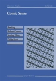 Comic Sense: Reading Robert Coover, Stanley Elkin, Philip Roth (Thomas Pughe)