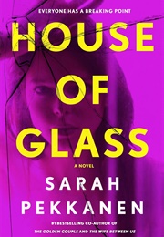 House of Glass (Sarah Pekkanen)