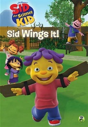 Sid the Science Kid: Sid Wings It (2008)