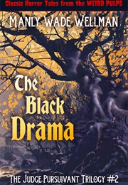 The Black Drama (Manly Wade Wellman)