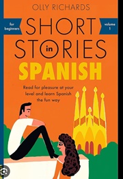 Short Stories in Spanish for Beginners (Olly Richards)