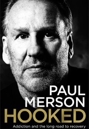 Hooked: Addiction and the Long Road to Recovery (Paul Merson)