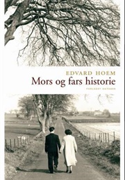 Mors Og Fars Historie (Edvard Hoem)