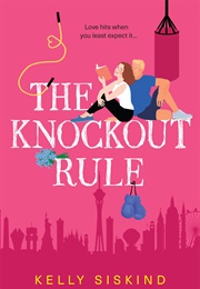 The Knockout Rule (Kelly Siskind)