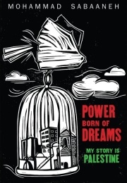 Power Born of Dreams (Mohammad Sabaaneh)
