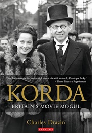 Korda: Britain&#39;s Movie Mogul (Charles Drazin)