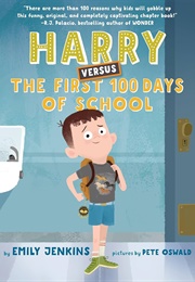 Harry Versus the First 100 Days of School (Pete Oswald)