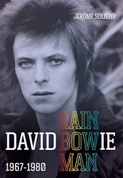 Rainbow Man: David Bowie 1967-80 (Jérôme Soligny)