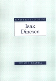 Understanding Isak Dinesen (Susan Brantly)