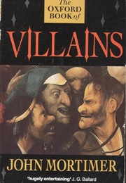The Oxford Book of Villans (John Mortimer)