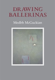 Drawing Ballerinas (Medbh McGuckian)