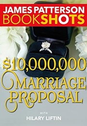 $10,000,000 Marriage Proposal (James Patterson)