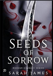 Seeds of Sorrow (Sarah James)