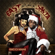 Gucci Mane - East Atlanta Santa