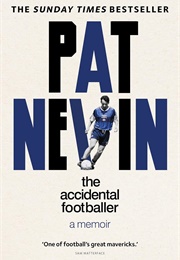 The Accidental Footballer (Pat Nevin)