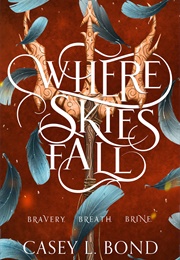 Where Skies Fall (Casey L Bond)