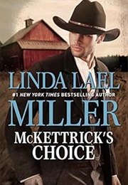 McKettrick&#39;s Choice (Linda Lael Miller)