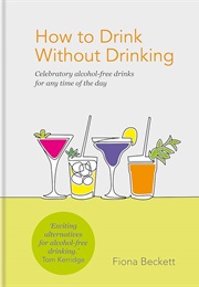 How to Drink Without Drinking (Fiona Beckett)