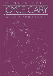 Joyce Cary: A Reappraisal (Dennis Hall)