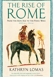 The Rise of Rome (Kathryn Lomas)