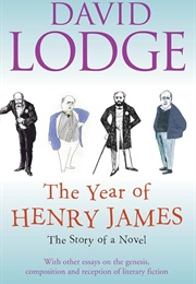 The Year of Henry James: The Story of a Novel (David Lodge)