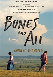 Bones &amp; All (Camille Deangelis)
