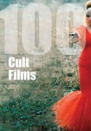 100 Cult Films (Ernest Mathijs, Xavier Mendik)