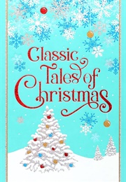 Classic Tales of Christmas (Various Authors)