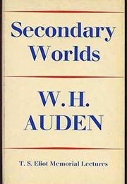 Secondary Worlds (W. H. Auden)