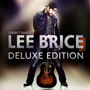 I Don&#39;t Dance - Lee Brice