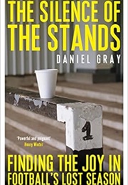The Silence of the Stands (Daniel Gray)