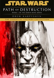 Darth Bane: Path of Destruction (Drew Karpyshyn)