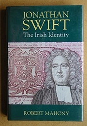 Jonathan Swift: The Irish Identity (Robert Mahony)