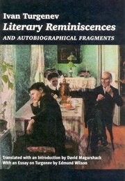Turgenev&#39;s Literary Reminiscences &amp; Autobiographical Fragments (Translated by David Magarshack)