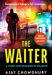 The Waiter (Ajay Chowdhury)