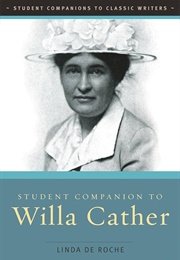 Student Companion to Willa Cather (Linda De Roche)