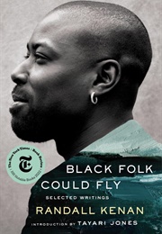 Black Folk Could Fly: Selected Writings by Randall Kenan (Randall Kenan)