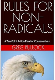 Rules for Non-Radicals (Greg Bullock)