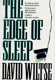 The Edge of Sleep (David Wiltse)