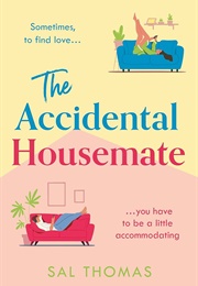 The Accidental Housemate (Sal Thomas)