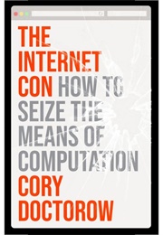 The Internet Con (Cory Doctorow)