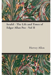 Israfel: The Life and Times of Edgar Allan Poe Vol II (Allen Hervey)