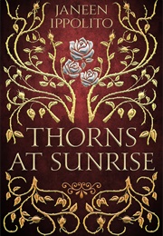Thorns at Sunrise (Janeen Ippolito)
