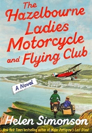 The Hazelbourne Ladies Motorcycle and Flying Club (Helon Simonson)