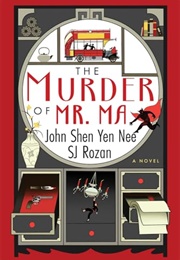 The Murder of Mr. Ma (John Shen Yen Nee, S.J. Rozan)