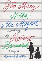 Too Many Notes, Mr. Mozart (Bernard Bastable)