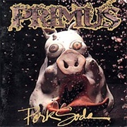 Pork Chop&#39;s Little Ditty/My Name Is Mud - Primus