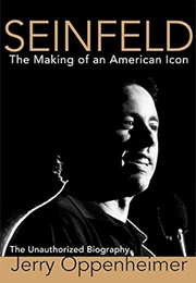 Seinfeld the Making of an American Icon (Jerry Oppenheimer)