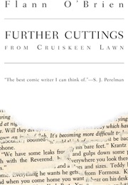 Further Cuttings From Cruiskeen Lawn (Flann O&#39;Brien)